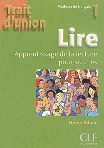 Beispielbild fr Trait D'Union Level 1 Lire - Cahier de Lecture: Apprentissage de la lecture pour adultes zum Verkauf von WorldofBooks