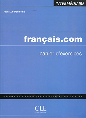 9782090331721: Francais.com. Cahier d'exercices. Niveau intrmediaire/avanc. Per le Scuole superiori: Cahier D'Exercices 2