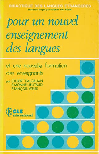 Imagen de archivo de Didactique Des Langues Etrangeres: Pour Un Nouvel Enseignement Des Langues (Didactique des langues trangres) a la venta por Bernhard Kiewel Rare Books