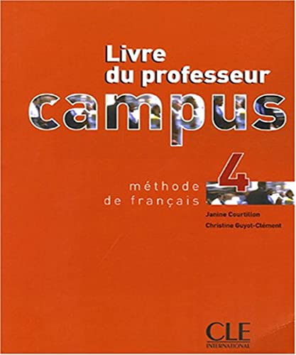 CAMPUS NIVEAU 4 LIVRE DU PROFESSEUR (9782090333169) by Jacky Girardet