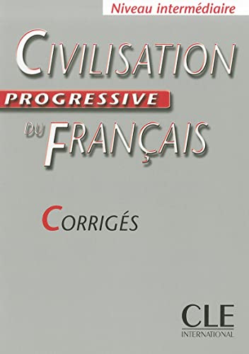 Stock image for Civilisation progressive du franais - Niveau intermdiaire - Corrigs for sale by Ammareal