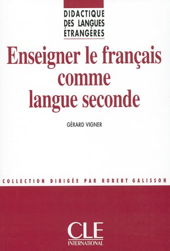 Imagen de archivo de Enseigner le franais comme langue seconde - Didactique des langues trangres - Livre a la venta por Ammareal