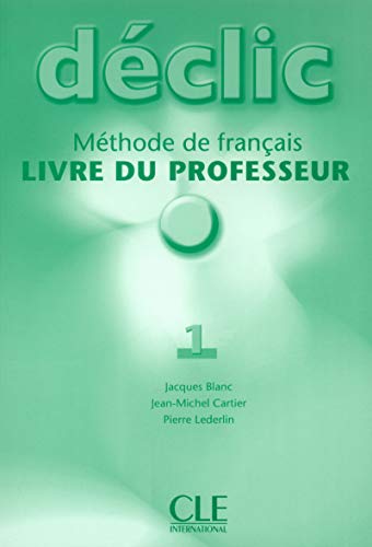 Beispielbild fr Declic: Livre du professeur 1 zum Verkauf von Monster Bookshop