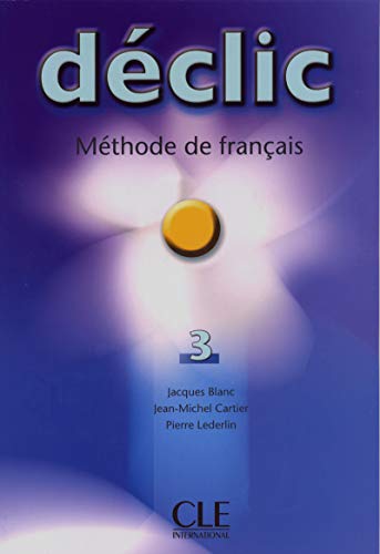 9782090333848: Declic: Livre d'eleve 3 (Methode de Francais)