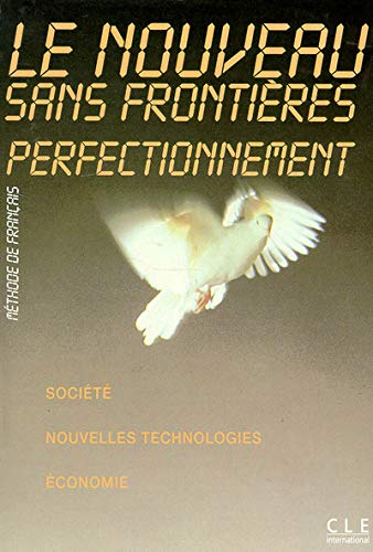 Beispielbild fr Le Nouveau Sans Frontieres - Perfectionnement: Livre De L'Eleve zum Verkauf von WorldofBooks