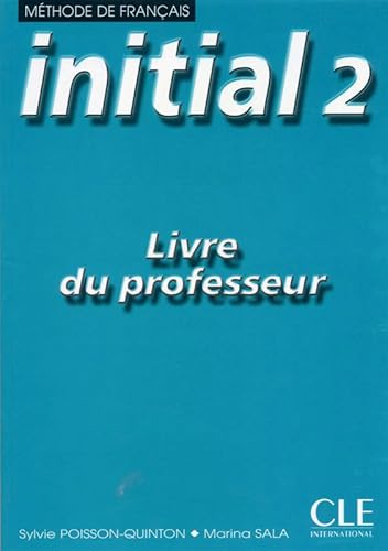 Stock image for Initial 2 : Mthode de franais (Livre du professeur) for sale by Ammareal