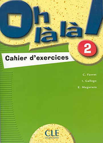 Imagen de archivo de Oh la La! Level 2 Workbook: 2 Cahier D'Exercises (French Edition) a la venta por Gallix