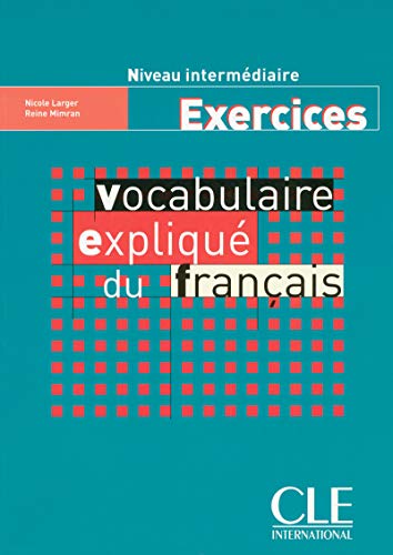 Imagen de archivo de Vocabulaire expliqu du franais - Niveau intermdiaire - Cahier d'activits a la venta por Ammareal