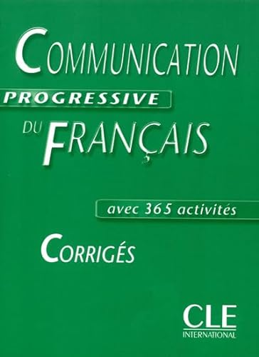 Stock image for Communication progressive du francais corriges avec 365 activites for sale by GF Books, Inc.