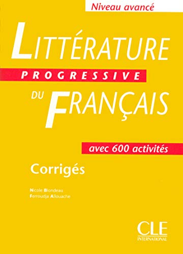 Litterature Progressive Du Francais Corriges: Niveau Avance (French Edition) . - Blondeau, Nicole; Allouache, Ferroudja