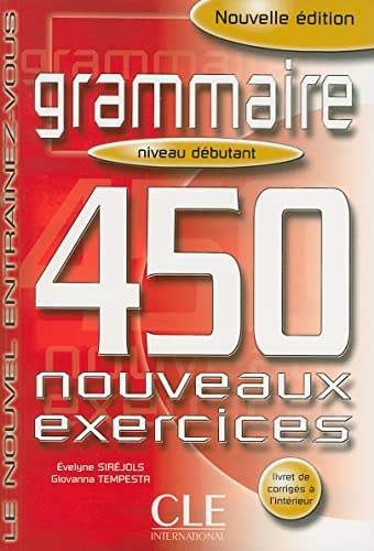 9782090337402: Grammaire. 450 nouveaux exercices. Niveau dbutants. Per le Scuole superiori (Vol. 1): nOUVEAUX EXCERCICES, NIVEAU DEBUTANT