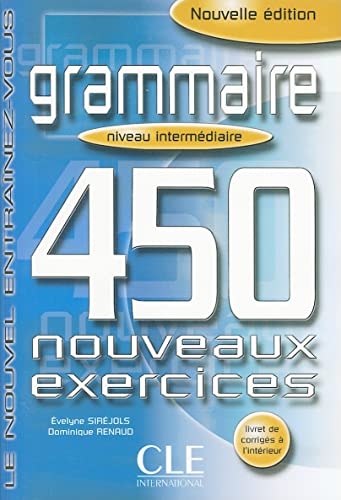 9782090337419: Grammaire 450 Nouveaux Exercices, Niveau Intermediarie (French Edition)