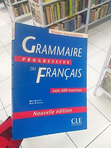 Beispielbild fr Grammaire Progressive du Francais : Avec 600 Exercices zum Verkauf von Better World Books