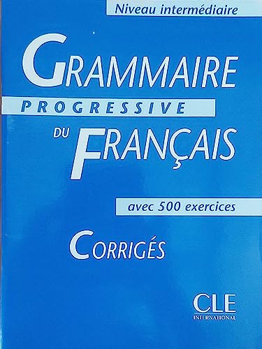 Beispielbild fr Grammaire Progressive Du Francais: Intermediaire CorrigesGrammaire progressive du franais, niveau intermdiaire : Corrigs zum Verkauf von medimops