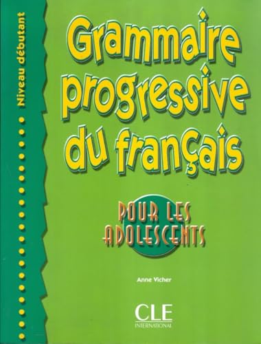 Beispielbild fr GRAMMAIRE PROGRESSIVE DU FRANCAIS P/ADOLESCENTS DEBUTANT - zum Verkauf von Libros nicos