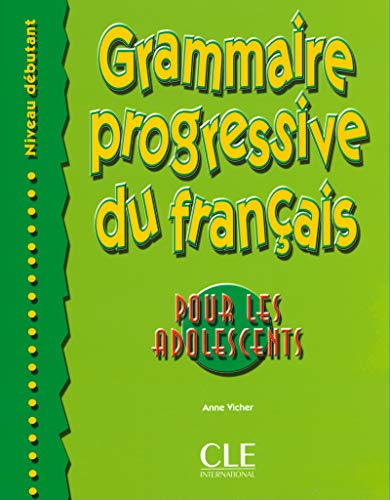 Imagen de archivo de Grammaire progressive du franais pour les adolescents, niveau dbutant a la venta por medimops