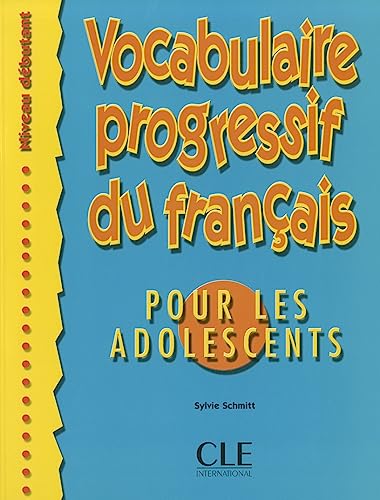Beispielbild fr Vocabulaire Progressif Du Francais Pour Les Adolescents (Beginner) (French Edition) zum Verkauf von HPB-Red