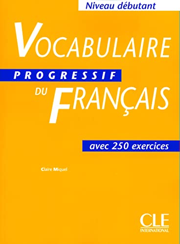Imagen de archivo de Vocabulaire Progressif Du Franais Avec 250 Exercices a la venta por RECYCLIVRE