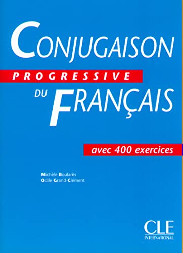 Conjugaison Progressive Du Francais: Avec 400 Exercises (French Edition) (9782090338812) by Boulares, Michele