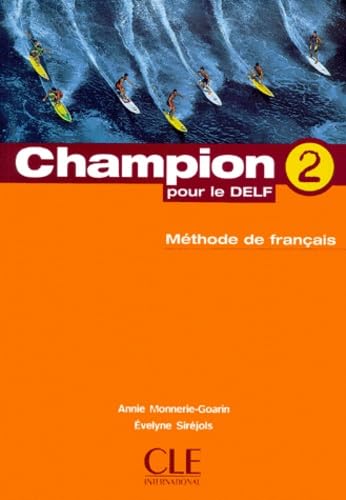 Stock image for Champion pour le delf, 2. Le livre de l'lve for sale by Ammareal