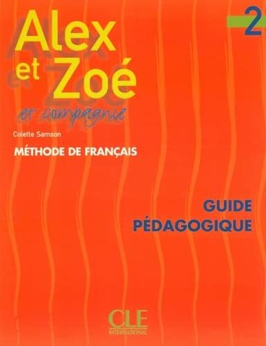 Imagen de archivo de ALEX ET ZOE NIVEAU 2 GUIDE PEDAGOGIQUE a la venta por WorldofBooks
