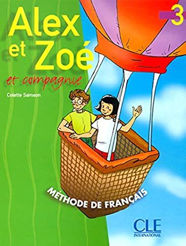 Beispielbild fr Alex Et Zoe Et Compagne 3: Livre de L'eleve: Livre de l' l ve zum Verkauf von WorldofBooks