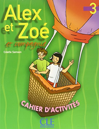 Imagen de archivo de Alex Et Zoe Et Compagne 3: Cahier D'activities (French Edition) a la venta por HPB-Red