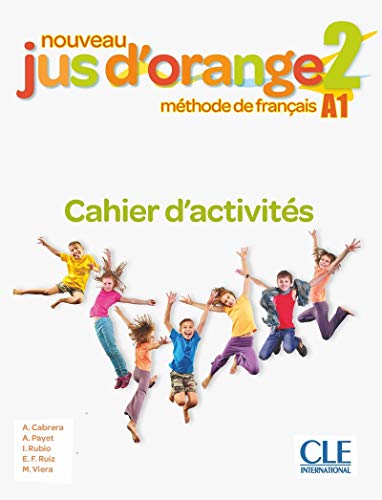 Imagen de archivo de Nouveau Jus D'orange : Cahier D'activites 2 (A1) -Language: french a la venta por GreatBookPrices