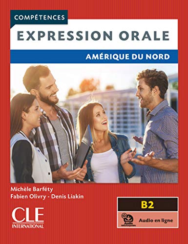 Beispielbild fr Expression orale - Amrique du Nord - Niveau B2 - Livre + audio en ligne zum Verkauf von medimops