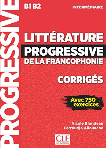 Beispielbild fr LITTRATURE PROGRESSIVE DE LA FRANCOPHONIE NIVEAU INTERMDIAIRE B1/B2 - CORRIGS zum Verkauf von KALAMO LIBROS, S.L.