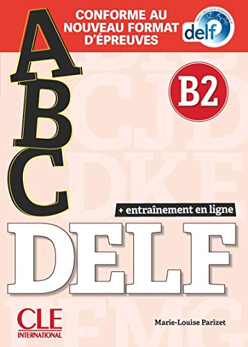 Beispielbild fr ABC DELF - Niveau B2 - Livre + CD + Entrainement en ligne - Conforme au nouveau format d'preuves zum Verkauf von medimops