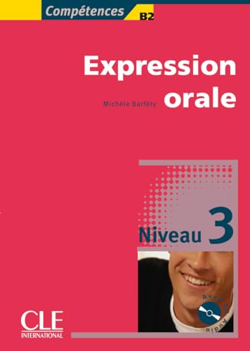 Beispielbild fr Competences: Expression orale 3 & CD-audio zum Verkauf von WorldofBooks