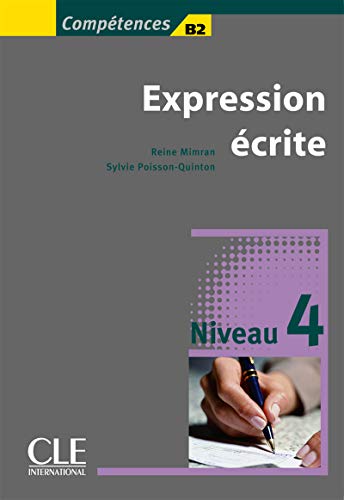 Stock image for Expression crite 4 - Niveau B2 - Livre for sale by Ammareal