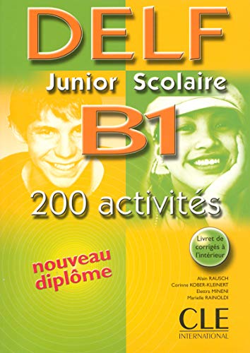 DELF junior et scolaire: DELF junior et scolaire B1 - 200 ...