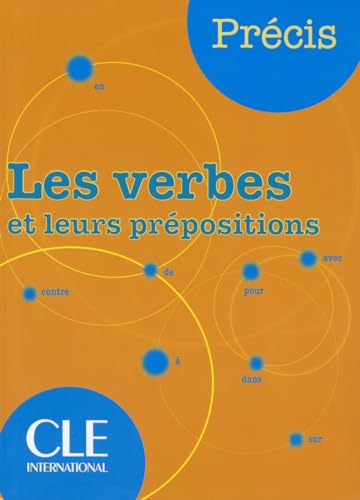 Stock image for Precis Les Verbes Et Leurs Prepositions for sale by Blackwell's