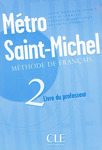 Beispielbild fr Metro Saint-Michel 2: Livre Du ProfesMonnerie-Goarin, Annie; Schmitt, zum Verkauf von Iridium_Books