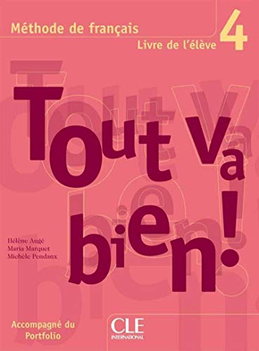 Beispielbild fr Tout va bien! - Niveau 4 - Livre de l'lve zum Verkauf von Ammareal