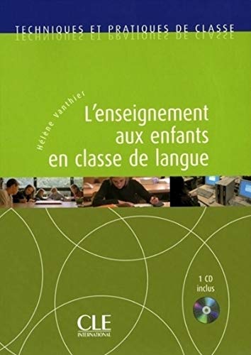 L'ENSEIGNEMENT AUX ENFANTS EN CLASSE DE LANGUE + 1CD INCLUS