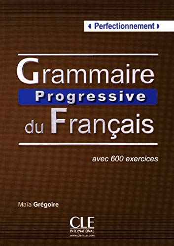 GRAMMAIRE PROGRESSIVE DU FRANÇAIS - LIVRE - CD AUDIO NIVEAU PERFECTIONNEMENT