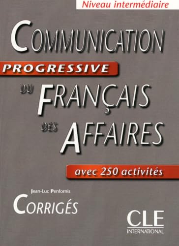 9782090353648: Communication progressive du franais des affaires: Niveau intermdiaire avec 250 activits, Corrigs