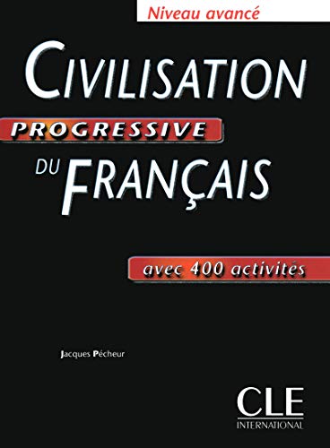 Stock image for Civilisation progressive du franais - Niveau avanc - Livre for sale by Ammareal