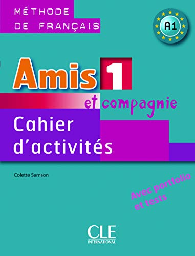 Stock image for Amis et compagnie: Cahier d'activites 1 for sale by AwesomeBooks