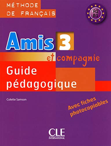 Beispielbild fr Amis ET Compagnie: Guide Pedagogique 3 (French Edition) zum Verkauf von Better World Books