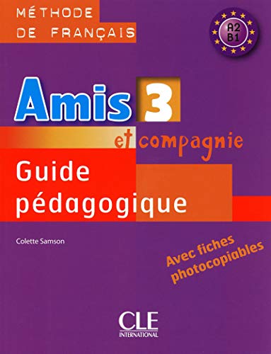 Stock image for Amis ET Compagnie: Guide Pedagogique 3 (French Edition) for sale by Better World Books