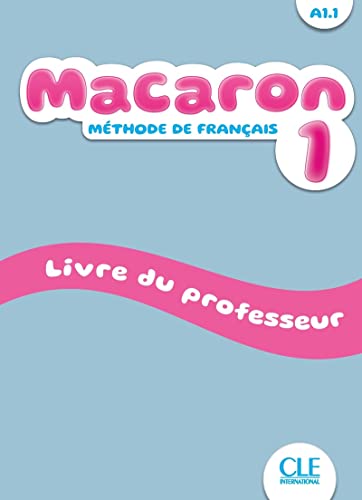 Beispielbild fr Macaron 1 : Mthode De Franais, A1.1 : Livre Du Professeur zum Verkauf von RECYCLIVRE