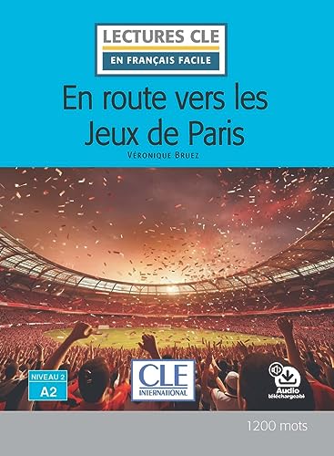 Imagen de archivo de En route vers les Jeux Olympiques de Paris - Niveau 2/A2 - Livre + Audio tlechargeable a la venta por Agapea Libros