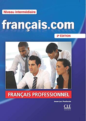 9782090380385: Francais.com Niveau intermediaire Podrecznik + DVD + guide communication [Lingua francese]: Mthode de franais professionnel et des affaires