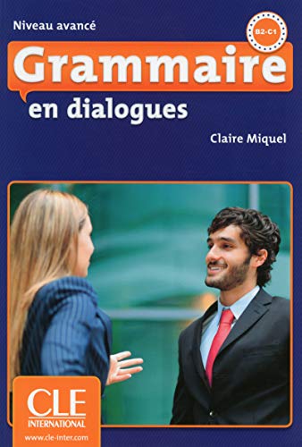 GRAMMAIRE EN DIALOGUES-LIVRE + CD AUDIO NIVEAU AVANCÉ B2 - C1