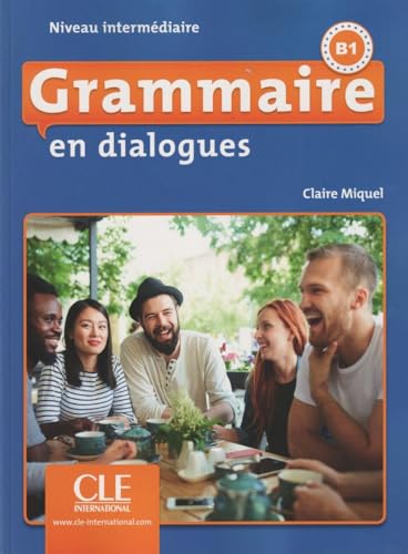 Imagen de archivo de Grammaire En Dialogues : Niveau Intermdiaire, B1 a la venta por RECYCLIVRE