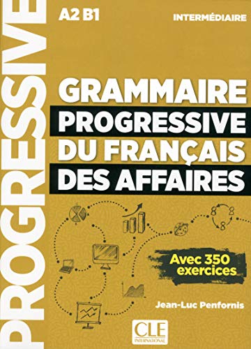

Grammaire progressive du français de affaires- Niveau intermédiaire - Livre + CD + Livre-web - Nouvelle couverture